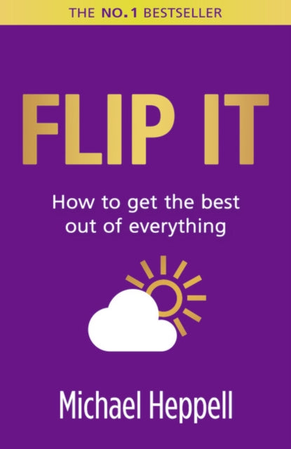 Flip It: How to get the best out of everything