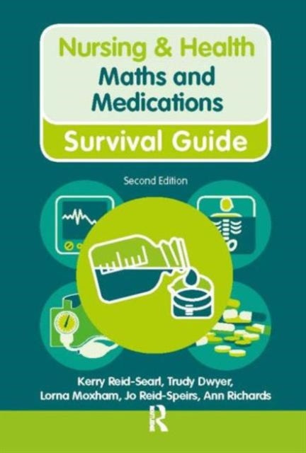 Nursing & Health Survival Guide: Maths and Medications