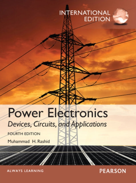 Power Electronics: Devices, Circuits, and Applications, International Edition, 4/e
