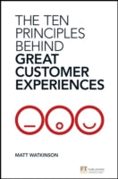 Ten Principles Behind Great Customer Experiences, The