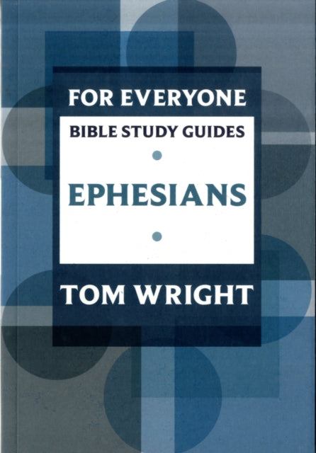 For Everyone Bible Study Guides: Ephesians