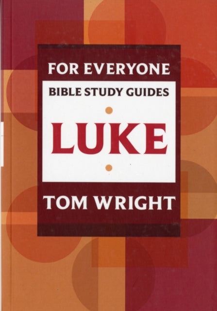 For Everyone Bible Study Guides: Luke