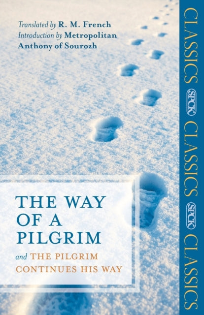 The Way of a Pilgrim: and The Pilgrim Continues His Way