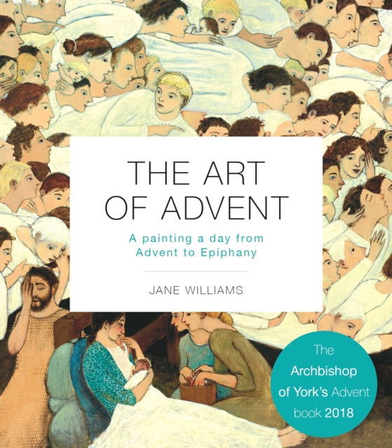 The Art of Advent - A Painting a Day from Advent to Epiphany