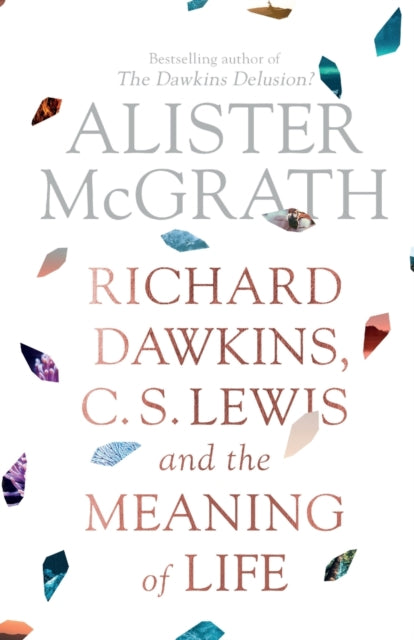 Dawkins, Lewis and the Meaning of Life
