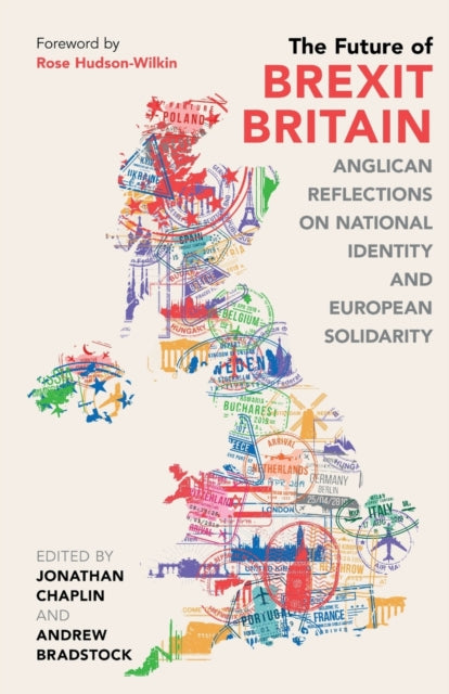The Future of Brexit Britain - Anglican Reflections on National Identity and European Solidarity
