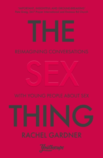 The Sex Thing - Reimagining conversations with young people about sex