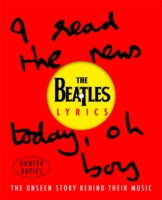 The Beatles Lyrics: The Unseen Story Behind Their Music
