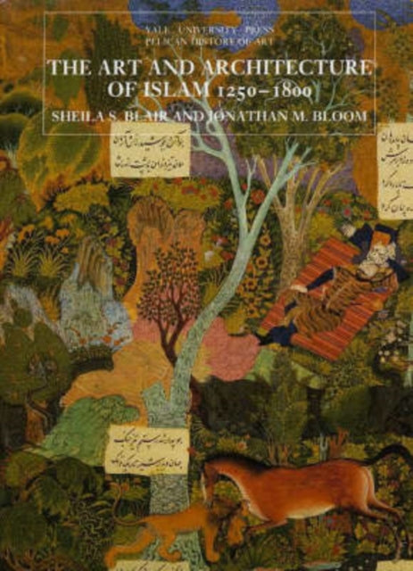 Art and Architecture of Islam, 1250–1800