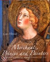 MERCHANTS, PRINCES AND PAINTERS