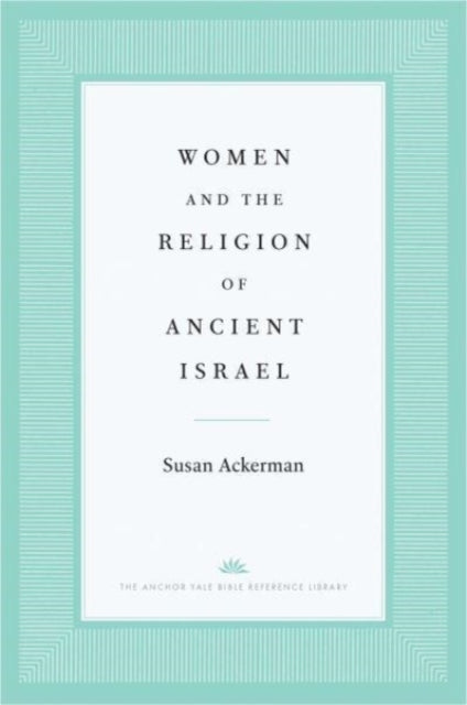 Women and the Religion of Ancient Israel