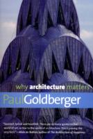 WHY ARCHITECTURE MATTERS