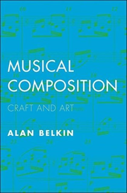 Musical Composition - Craft and Art