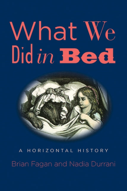 What We Did in Bed - A Horizontal History
