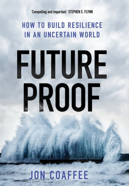 Futureproof - How to Build Resilience in an Uncertain World