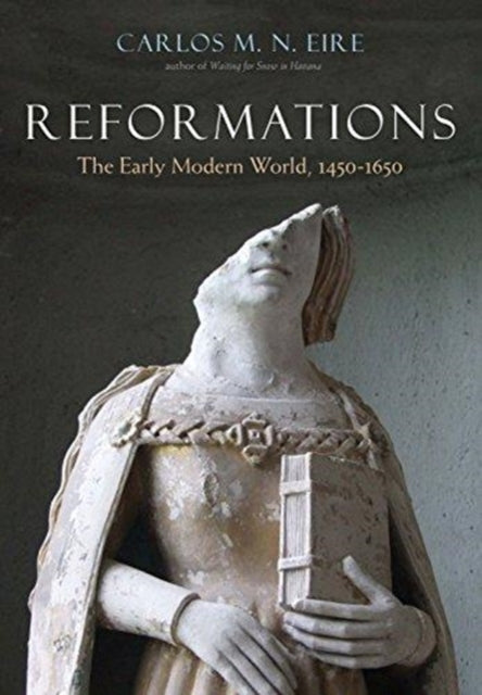 Reformations - The Early Modern World, 1450-1650