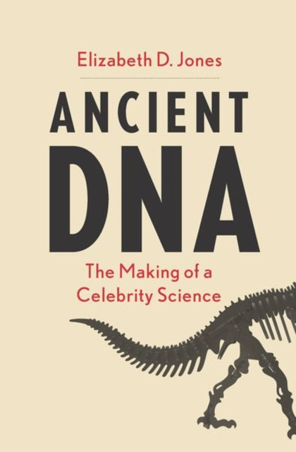 Ancient DNA - The Making of a Celebrity Science