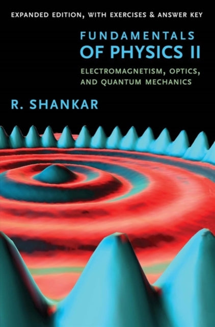 FUNDAMENTALS OF PHYSICS, VOLUME II: ELECTROMAGNETI