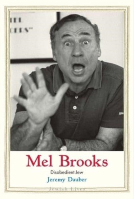 Mel Brooks - Disobedient Jew