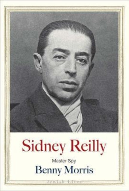 Sidney Reilly - Master Spy