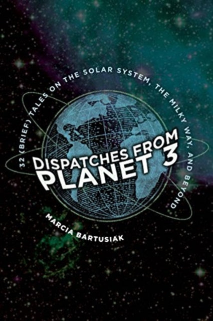 DISPATCHES FROM PLANET 3: THIRTY-TWO (BRIEF) TALES