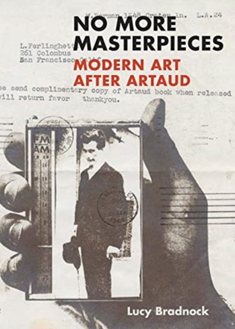 No More Masterpieces - Modern Art After Artaud