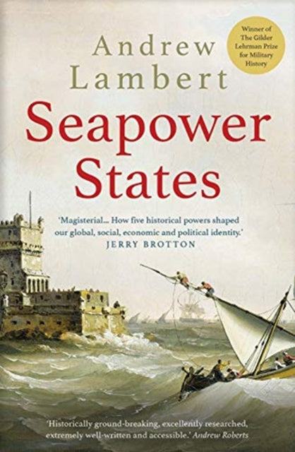 SEAPOWER STATES: MARITIME CULTURE, CONTINENTAL EMP