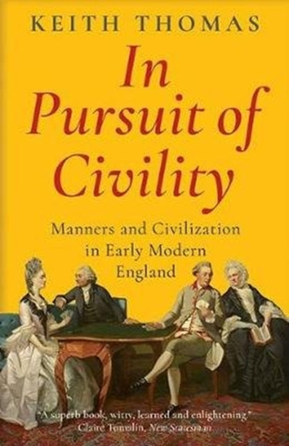 IN PURSUIT OF CIVILITY: MANNERS AND CIVILIZATION