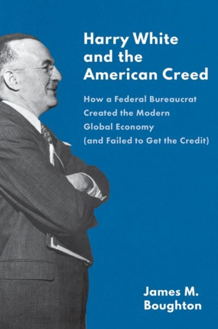 Harry White and the American Creed