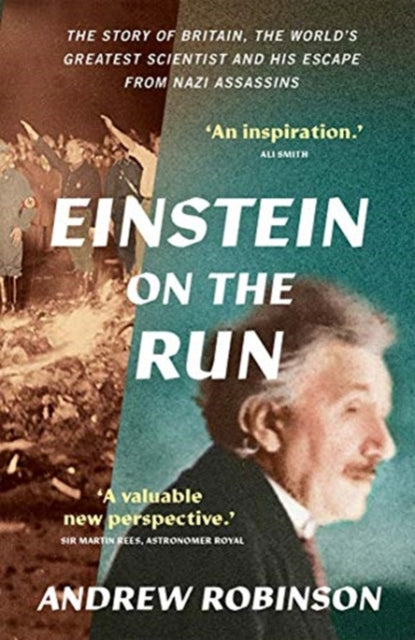 EINSTEIN ON THE RUN: HOW BRITAIN SAVED THE WORLD`S