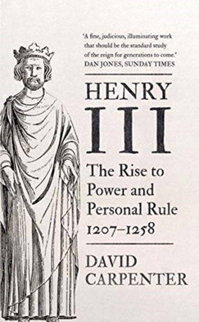 HENRY III: THE RISE TO POWER AND PERSONAL RULE