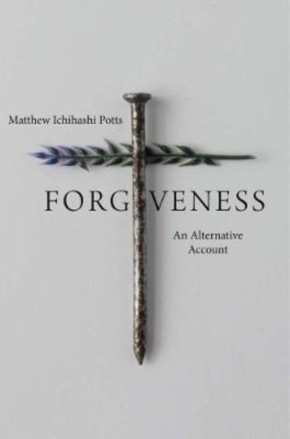 Forgiveness - An Alternative Account