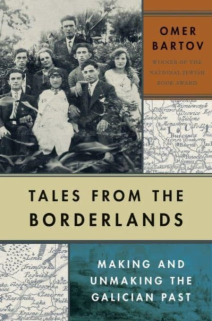 Tales from the Borderlands - Making and Unmaking the Galician Past