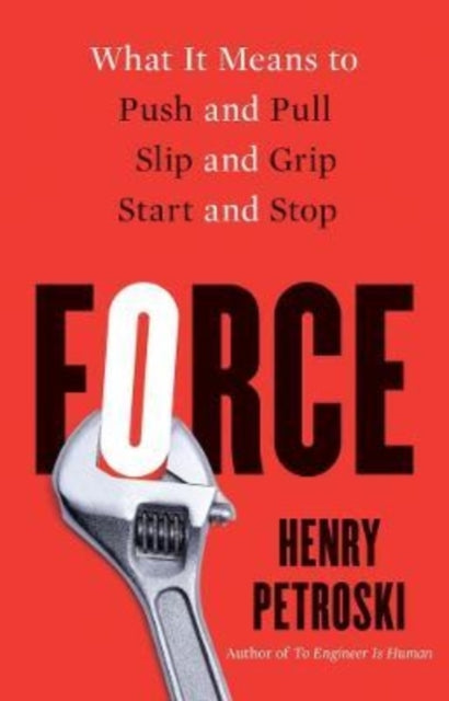 Force - What It Means to Push and Pull, Slip and Grip, Start and Stop