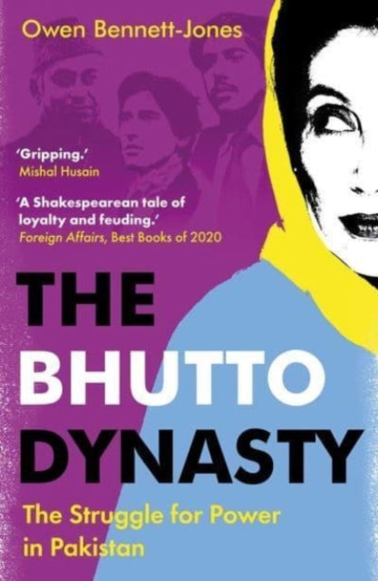 The Bhutto Dynasty - The Struggle for Power in Pakistan
