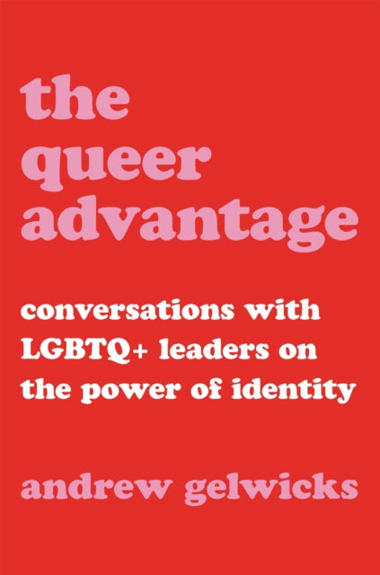 The Queer Advantage