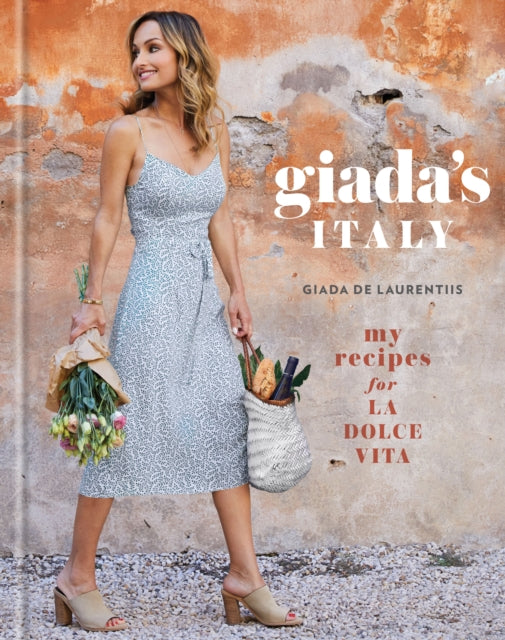 Giada's Italy - My Recipes for La Dolce Vita