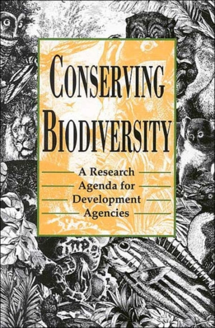 Conserving Biodiversity: A Research Agenda for Development Agencies