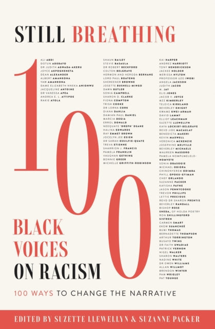 Still Breathing - 100 Black Voices on Racism--100 Ways to Change the Narrative
