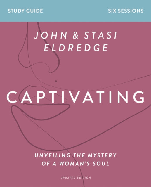 Captivating Study Guide Updated Edition - Unveiling the Mystery of a Woman's Soul