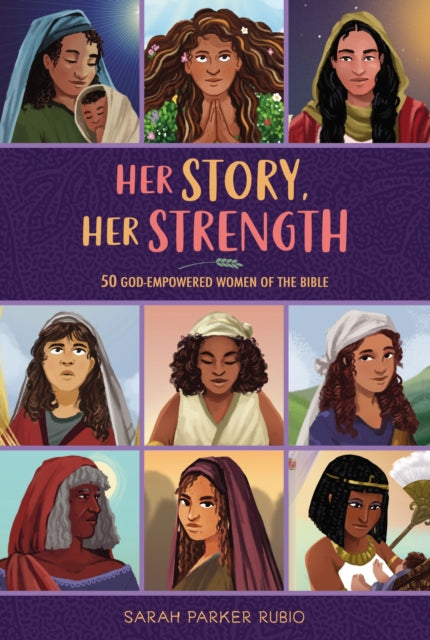 Her Story, Her Strength - 50 God-Empowered Women of the Bible
