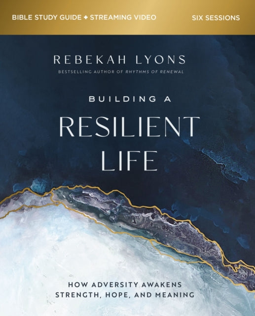 Building a Resilient Life Bible Study Guide plus Streaming Video