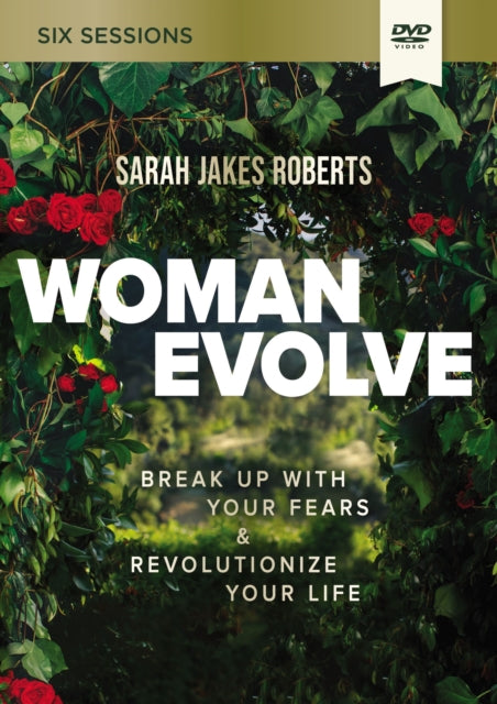 Woman Evolve Video Study - Break Up with Your Fears and   Revolutionize Your Life