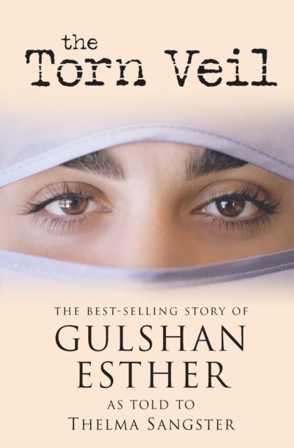 The Torn Veil: The Best-Selling Story of Gulshan Esther