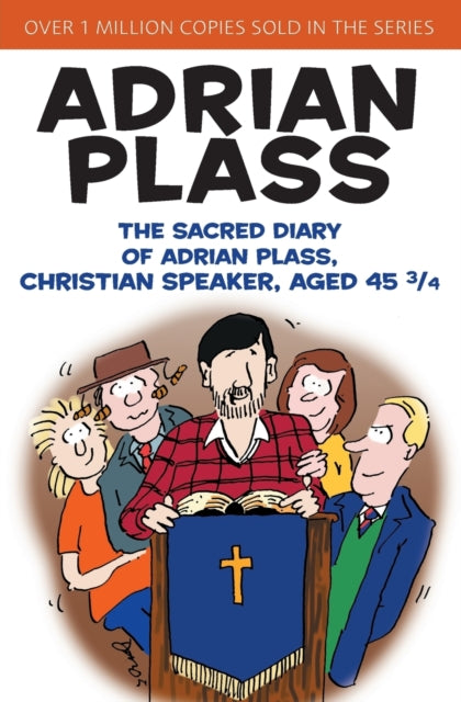 Sacred Diary of Adrian Plass, Christian Speaker, Aged 45 3/4
