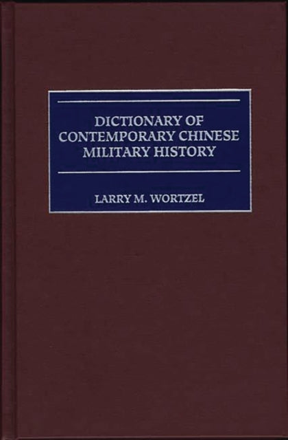 Dictionary of Contemporary Chinese Military History