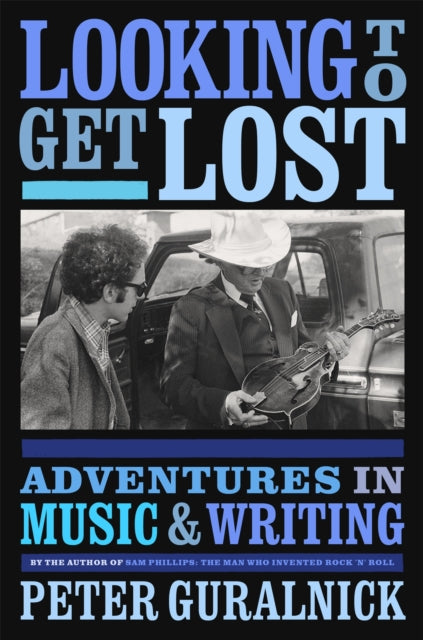 Looking To Get Lost - Adventures in Music and Writing