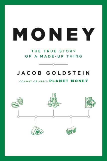 Money - The True Story of a Made-Up Thing