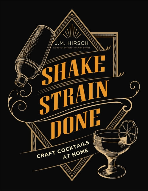 Shake Strain Done - Craft Cocktails at Home