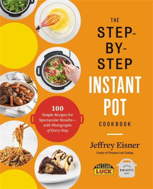 Step-by-Step Instant Pot Cookbook